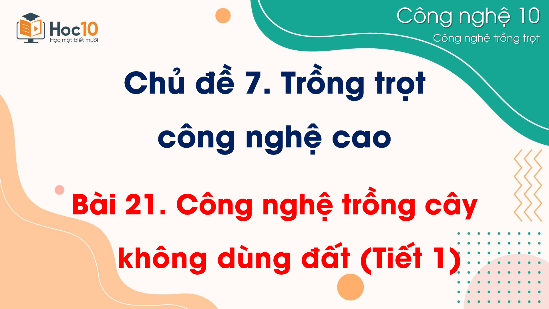 Bài 21 Công nghệ trồng cây không dùng đất (Tiết 1)